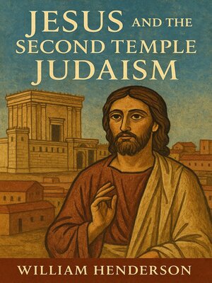 cover image of Jesus and the Second Temple Judaism